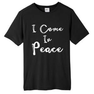 I Come In Peace Im Peace Funny Matching Couple Tall Fusion ChromaSoft Performance T-Shirt