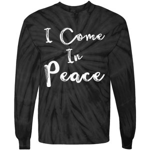 I Come In Peace Im Peace Funny Matching Couple Tie-Dye Long Sleeve Shirt