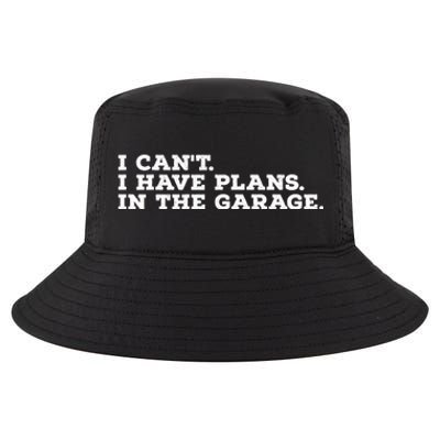 I Can't I Have Plans In The Garage Gift Cool Comfort Performance Bucket Hat