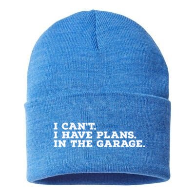 I Can't I Have Plans In The Garage Gift Sustainable Knit Beanie