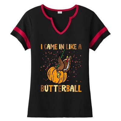 I Came In Like A Butterball Thanksgiving Turkey Ladies Halftime Notch Neck Tee