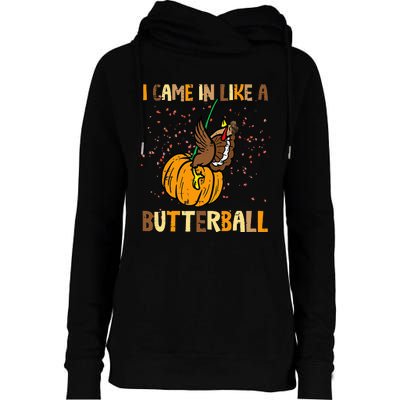 I Came In Like A Butterball Thanksgiving Turkey Womens Funnel Neck Pullover Hood