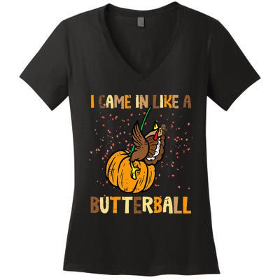 I Came In Like A Butterball Thanksgiving Turkey Women's V-Neck T-Shirt