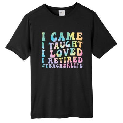 I Came I Taught I Loved I Retired Funny Teacher Tall Fusion ChromaSoft Performance T-Shirt