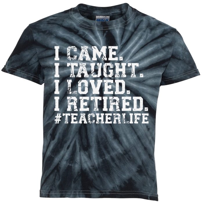 I Came I Taught I Loved I Retired Funny Teacher Kids Tie-Dye T-Shirt