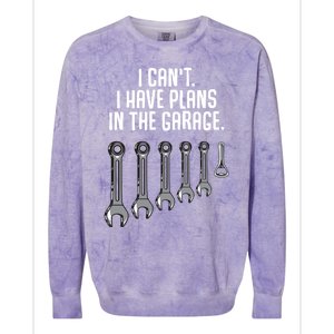 I Can't I Have Plans In The Garage Funny Gift Colorblast Crewneck Sweatshirt