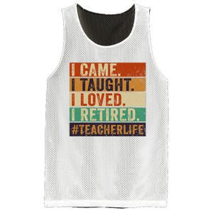 I Came I Taught I Loved I Retired Funny Teacher Mesh Reversible Basketball Jersey Tank