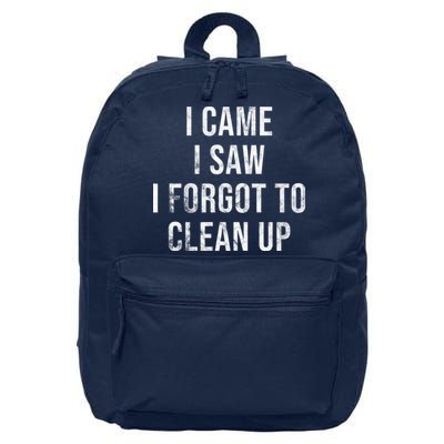 I Came I Saw I Forgot To Clean Up Funny 16 in Basic Backpack