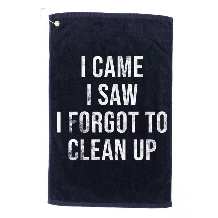 I Came I Saw I Forgot To Clean Up Funny Golf Towel