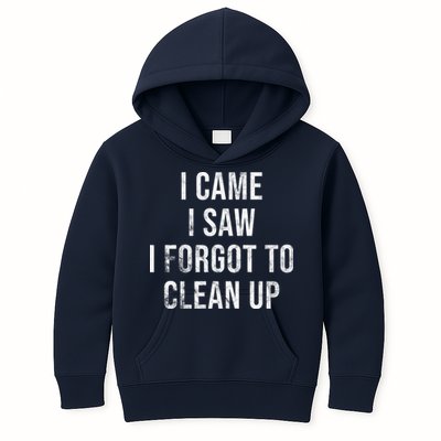 I Came I Saw I Forgot To Clean Up Funny Kids Hoodie