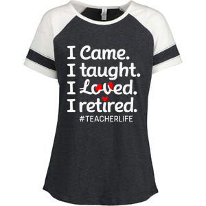 I Came I Taught I Loved I Retired Teacher Life Retirement Enza Ladies Jersey Colorblock Tee