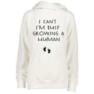 I CanT IM Busy Growing A Human Pregnancy Announcet Mom Womens Funnel Neck Pullover Hood