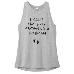 I CanT IM Busy Growing A Human Pregnancy Announcet Mom Ladies PosiCharge Tri-Blend Wicking Tank