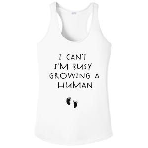 I CanT IM Busy Growing A Human Pregnancy Announcet Mom Ladies PosiCharge Competitor Racerback Tank