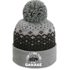 I Can't I Have Plans In The Garage Funny Gift The Baniff Cuffed Pom Beanie