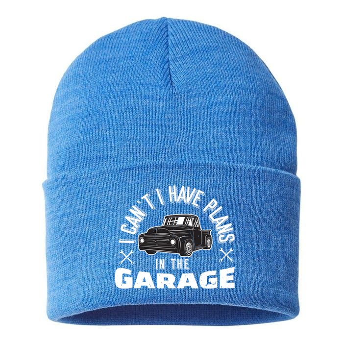 I Can't I Have Plans In The Garage Funny Gift Sustainable Knit Beanie