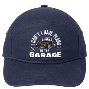 I Can't I Have Plans In The Garage Funny Gift 7-Panel Snapback Hat