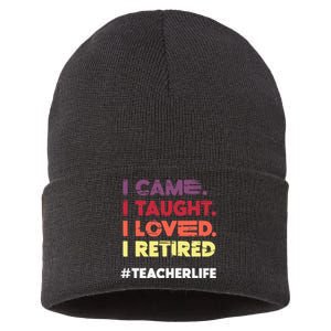 I Came I Taught I Loved I Retired Teacher Life Retirement Sustainable Knit Beanie