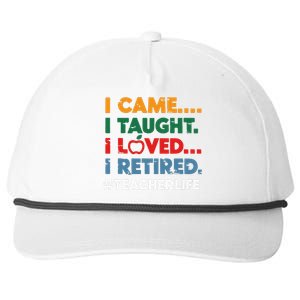 I Came I Taught I Loved I Retired Teacher Life Retirement Snapback Five-Panel Rope Hat