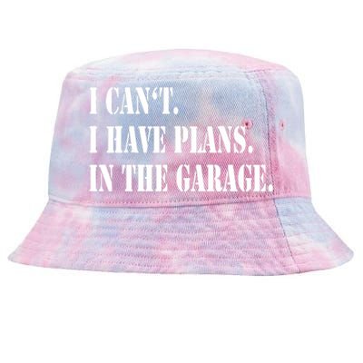 I Cant I Have Plans In The Garage Fathers Day Car Mechanics Tie-Dyed Bucket Hat