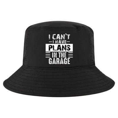 I Cant I Have Plans In The Garage Funny Retro Car Mechanic Cool Comfort Performance Bucket Hat