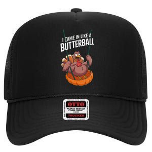 I Came In Like A Butterball Funny Thanksgiving High Crown Mesh Back Trucker Hat