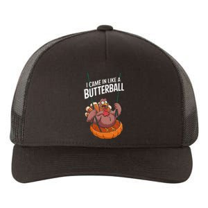 I Came In Like A Butterball Funny Thanksgiving Yupoong Adult 5-Panel Trucker Hat