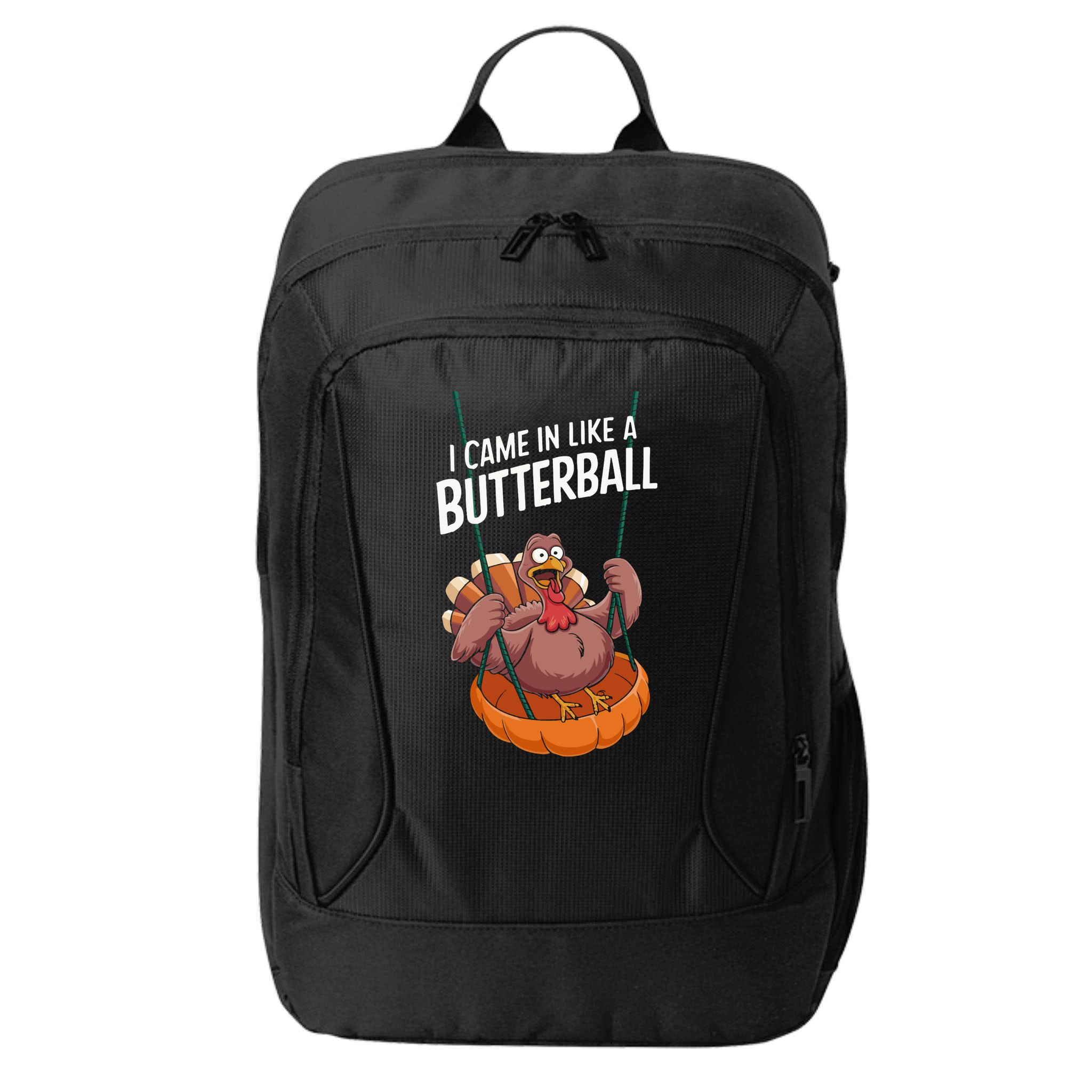 I Came In Like A Butterball Funny Thanksgiving City Backpack