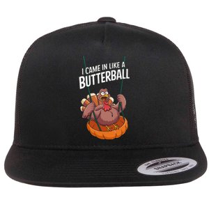 I Came In Like A Butterball Funny Thanksgiving Flat Bill Trucker Hat