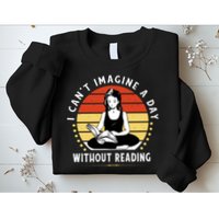 I Can't Imagine My Day Without Reading Sweatshirt