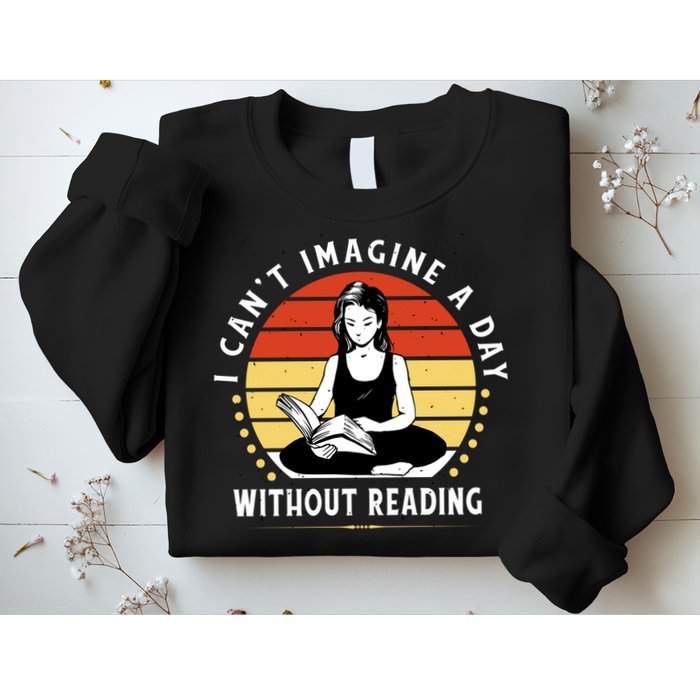 I Can't Imagine My Day Without Reading Sweatshirt