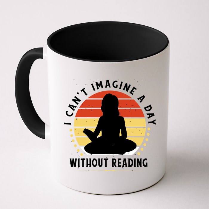 I Can't Imagine My Day Without Reading Coffee Mug
