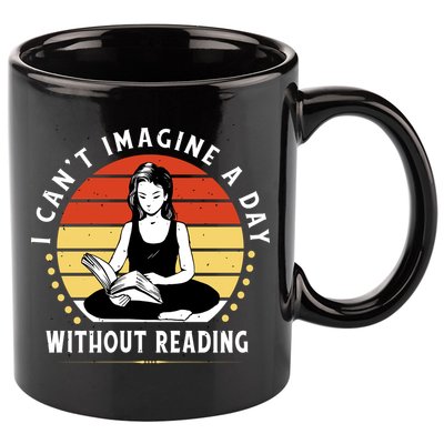 I Can't Imagine My Day Without Reading 11oz C Handle Ceramic Mug