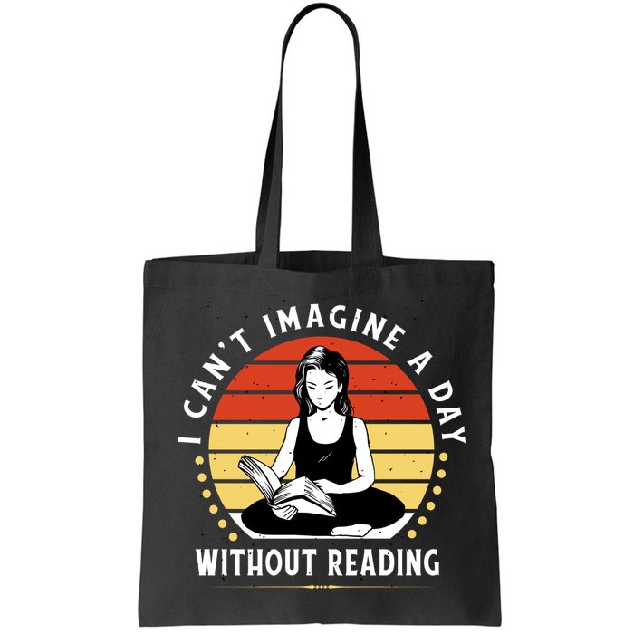 I Can't Imagine My Day Without Reading Bag