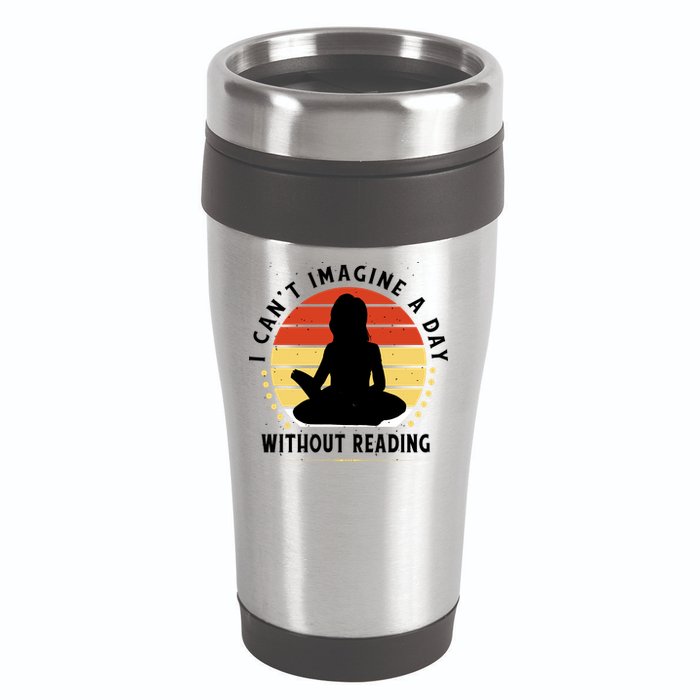 I Can't Imagine My Day Without Reading 16oz Travel Tumbler