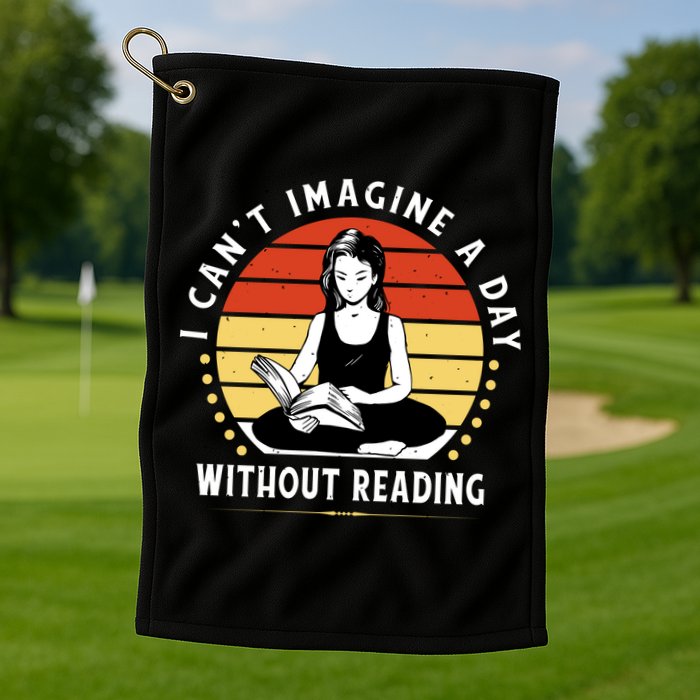 I Can't Imagine My Day Without Reading Golf Towel