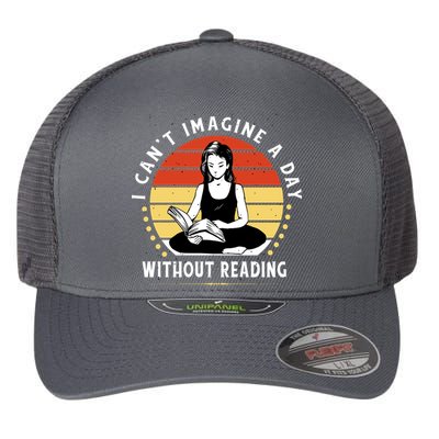 I Can't Imagine My Day Without Reading Flexfit Unipanel Trucker Cap