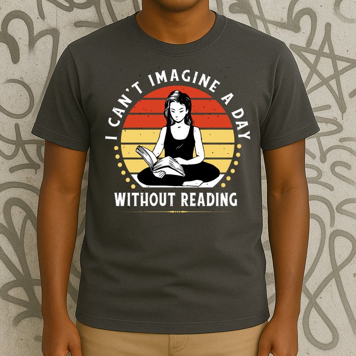 I Can't Imagine My Day Without Reading T-Shirt