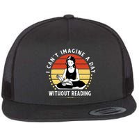 I Can't Imagine My Day Without Reading Flatbill Hat