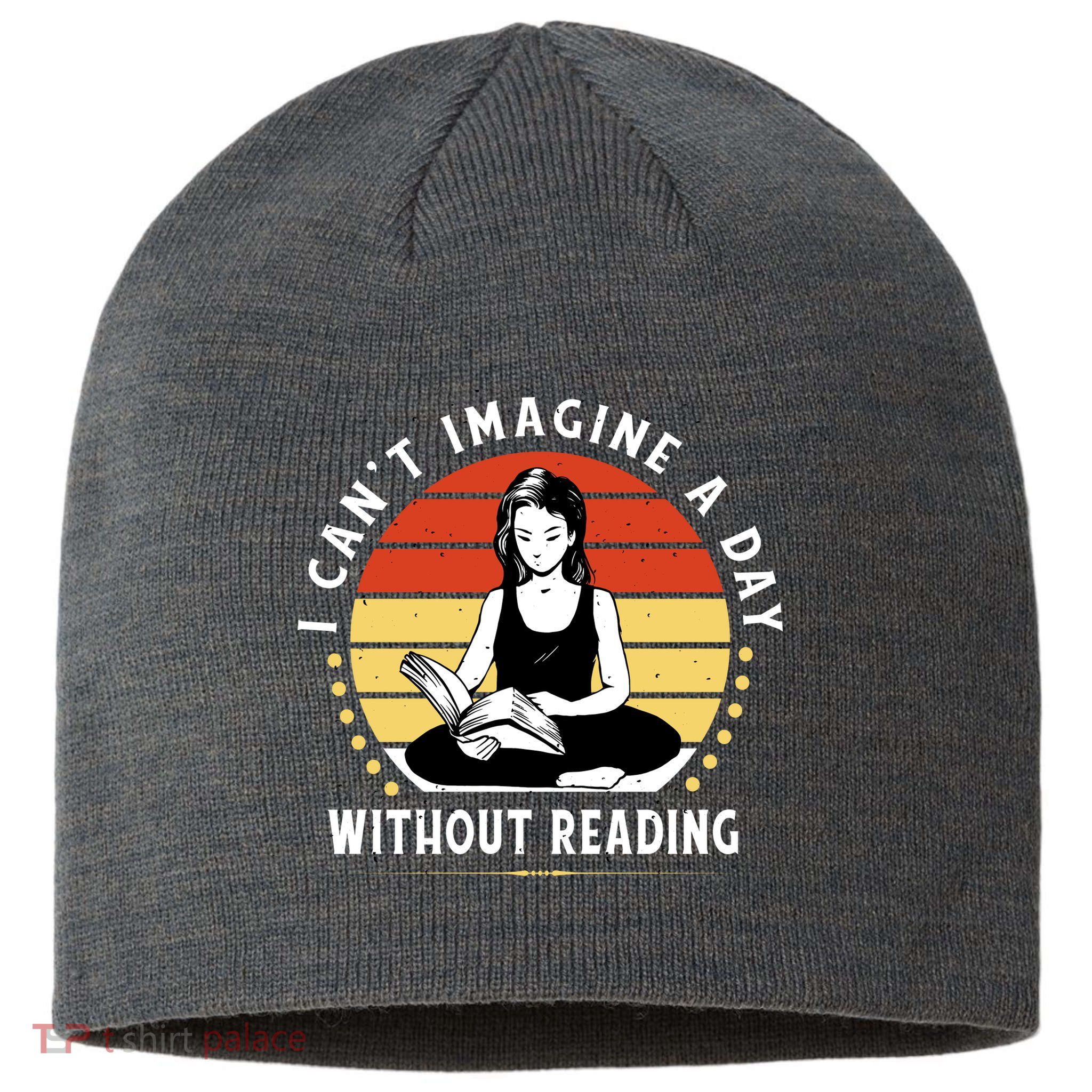 I Can't Imagine My Day Without Reading Sustainable Beanie