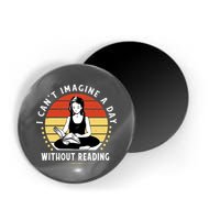 I Can't Imagine My Day Without Reading Magnet