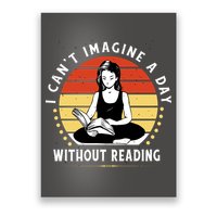 I Can't Imagine My Day Without Reading Poster