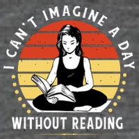 I Can't Imagine My Day Without Reading Poster