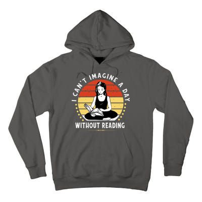 I Can't Imagine My Day Without Reading Tall Hoodie