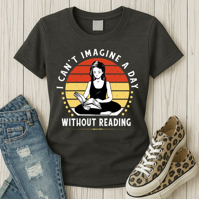I Can't Imagine My Day Without Reading Womens T-Shirt