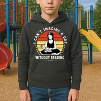 I Can't Imagine My Day Without Reading Kids Hoodie