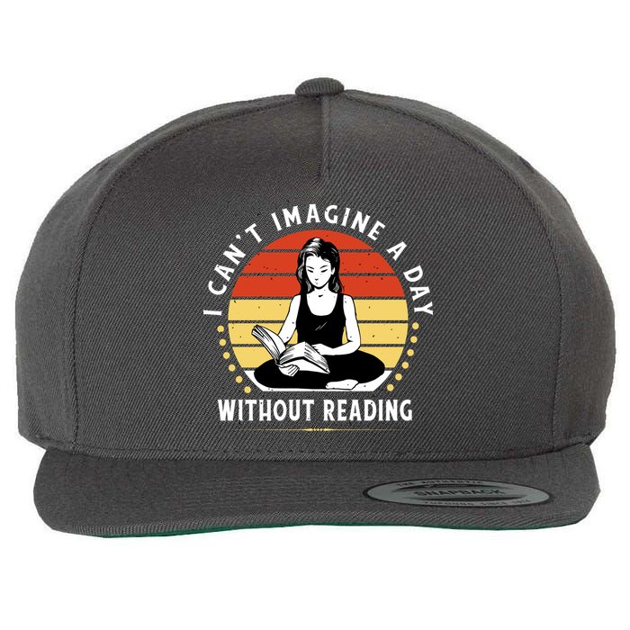 I Can't Imagine My Day Without Reading Wool Snapback Cap