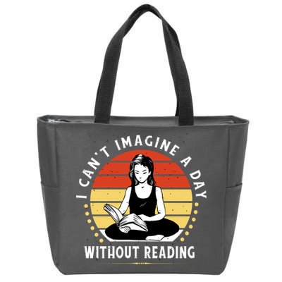 I Can't Imagine My Day Without Reading Zip Tote Bag