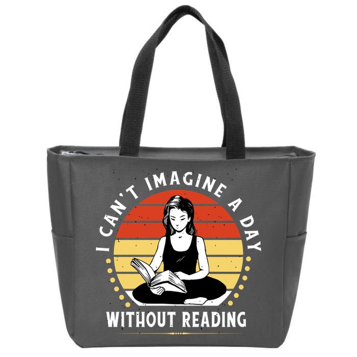 I Can't Imagine My Day Without Reading Zip Tote Bag