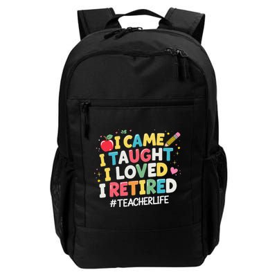 I Came I Taught I Loved I Retired Funny Teacher Retirement Backpack